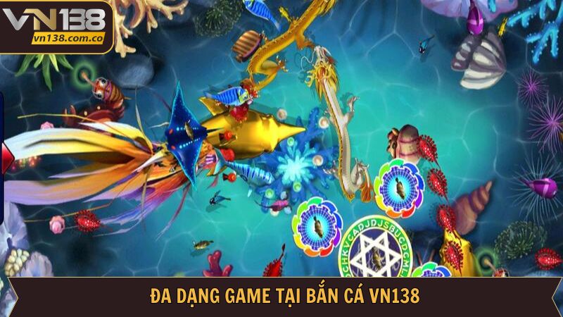 Thế giới bắn cá VN138 cung cấp nhiều siêu phẩm đình đám