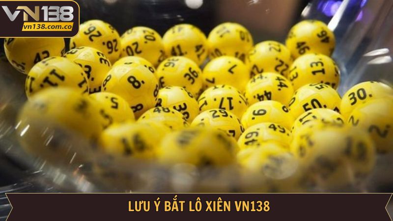 Tổng hợp lưu ý tham gia lô xiên hiệu quả hơn