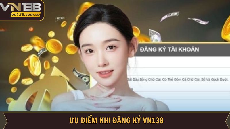 Đăng ký VN138 mang lại trải nghiệm cá cược uy tín