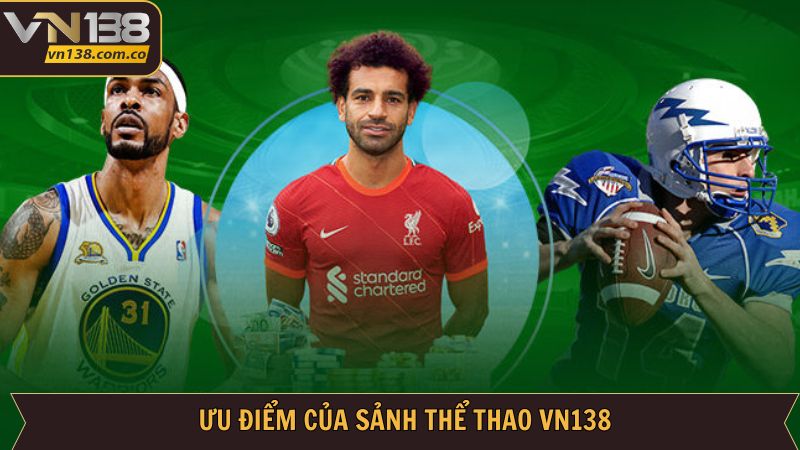 Ưu điểm khiến thể thao VN138 được ưa chuộng