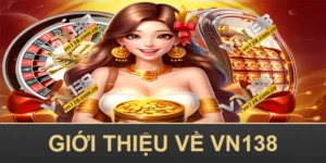 Giới thiệu nhà cái VN138 Casino